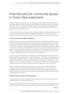 Chapter 5: Project planning | Potential roles for community groups in Green Deal assessment  Potential roles for community groups in Green Deal assessment There are a number of opportunities for community groups to engag