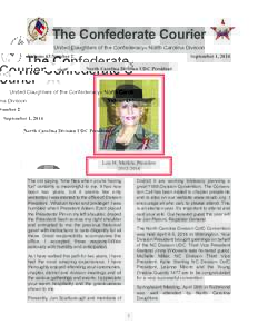 The Confederate Courier United Daughters of the Confederacy ® North Carolina Division Volume 43 Number 2 September 1, 2014 North Carolina Division UDC President