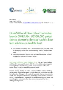 Press release Friday March[removed]Contact: Marina Bradbury, [removed], +[removed]72 Oasis500 and New Cities Foundation launch OMRAAN: US$30,000 global