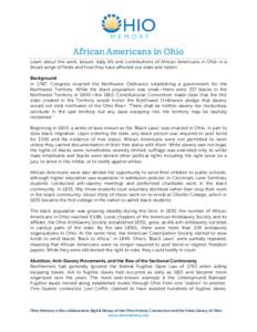 African Americans in Ohio Learn about the work, leisure, daily life and contributions of African Americans in Ohio in a broad range of fields and how they have affected our state and nation. Background In 1787, Congress 
