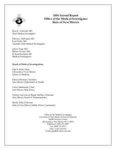 2004 Annual Report Office of the Medical Investigator State of New Mexico Ross E. Zumwalt, MD Chief Medical Investigator Patricia J. McFeeley, MD
