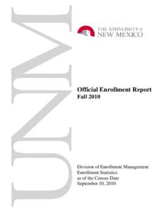Official Enrollment Report Fall 2010 Division of Enrollment Management Enrollment Statistics as of the Census Date