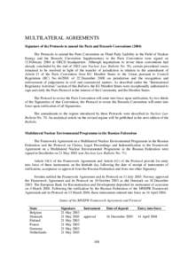MULTILATERAL AGREEMENTS Signature of the Protocols to amend the Paris and Brussels Conventions[removed]The Protocols to amend the Paris Convention on Third Party Liability in the Field of Nuclear Energy and the Brussels C