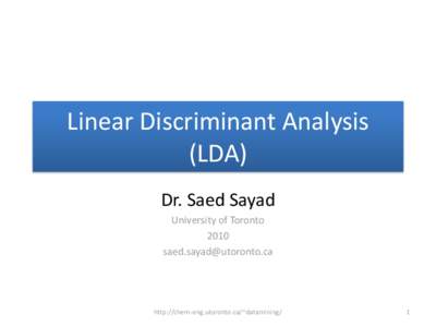 Linear Discriminant Analysis (LDA) Dr. Saed Sayad University of Toronto[removed]removed]
