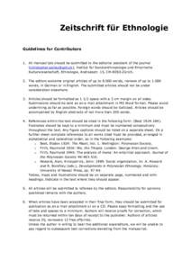 Zeitschrift für Ethnologie Guidelines for Contributors 1. All manuscripts should be submitted to the editorial assistant of the journal (), Institut für Sozialanthropologie und Empirische Kultu