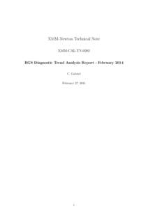 XMM-Newton Technical Note XMM-CAL-TN-0202 RGS Diagnostic Trend Analysis Report - February 2014 C. Gabriel February 27, 2014