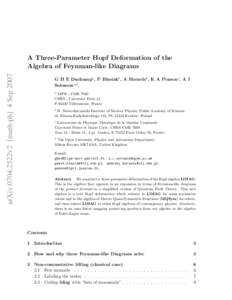 arXiv:0704.2522v2 [math-ph] 4 SepA Three-Parameter Hopf Deformation of the Algebra of Feynman-like Diagrams G H E Duchampa , P Blasiakb , A Horzelab , K A Pensonc , A I Solomonc,d ,