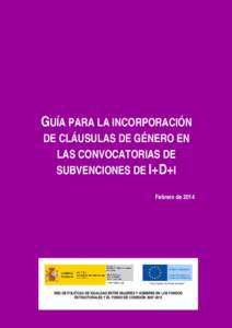 GUÍA PARA LA INCORPORACIÓN DE CLÁUSULAS DE GÉNERO EN LAS CONVOCATORIAS DE SUBVENCIONES DE I+D+I  1