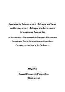 Sustainable Enhancement of Corporate Value and Improvement of Corporate Governance for Japanese Companies — Reevaluation of Japanese-Style Corporate Management Focusing on Social Contributions and Long-Term Perspective