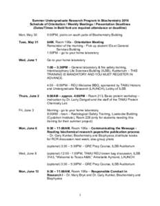 Summer Undergraduate Research Program in Biochemistry 2016 Schedule of Orientation / Weekly Meetings / Presentation Deadlines (Dates/Times in Bold font are required attendance or deadline) Mon, May 30  5:00PM, picnic on 