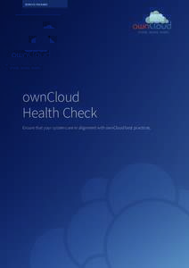 SERVICE PACK AGE  STORE. SHARE. WORK. ownCloud Health Check