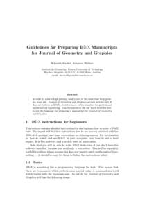 Guidelines for Preparing LATeX Manuscripts for Journal of Geometry and Graphics Hellmuth Stachel, Johannes Wallner Institute for Geometry, Vienna University of Technology Wiedner Hauptstr, A-1040 Wien, Austria 
