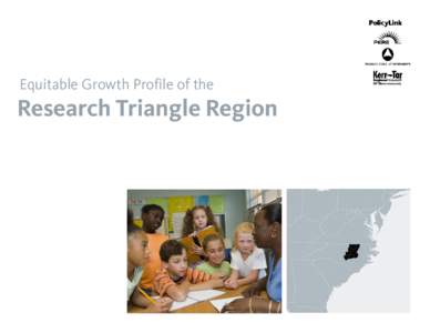 Equitable Growth Profile of the  Research Triangle Region Equitable Growth Profile of the Research Triangle Region