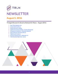 NEWSLETTER August 5, 2016 Triangle Research Libraries Network E-News - August.