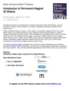 Motor Decisions MatterSM Webinar  Introduction to Permanent Magnet AC Motors Wednesday, March 4, 2015 2–3:30pm EST