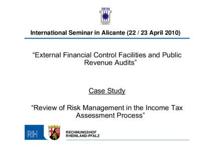 International Seminar in Alicante[removed]April 2010)  “External Financial Control Facilities and Public Revenue Audits”  Case Study