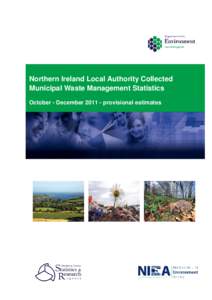 Northern Ireland Local Authority Collected Municipal Waste Management Statistics October - Decemberprovisional estimates 0