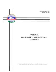 CNSS Instruction NoRevised May 2003 NATIONAL INFORMATION ASSURANCE (IA) GLOSSARY