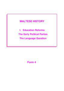 MALTESE HISTORY  I. Education Reforms