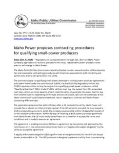 Case No. IPC-E-14-24, Order No[removed]Contact: Gene Fadness[removed], [removed]www.puc.idaho.gov Idaho Power proposes contracting procedures for qualifying small-power producers
