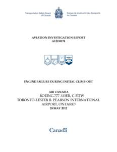 AVIATION INVESTIGATION REPORT A12O0074 ENGINE FAILURE DURING INITIAL CLIMB-OUT AIR CANADA