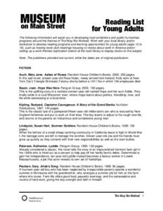 Reading List for Young Adults The following information will assist you in developing local exhibitions and public humanities programs around the themes of The Way We Worked. Work with your local library and/or bookstore