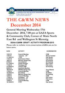 THE C&WM NEWS December 2014 General Meeting Wednesday 17th December 2014, 7.00 pm at GAZA Sports & Community Club, Corner of Main North East Rd and Wellington St Klemzig.