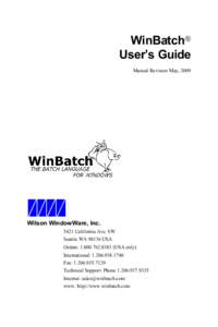 WinBatch® User’s Guide Manual Revision May, 2009 Wilson WindowWare, IncCalifornia Ave. SW