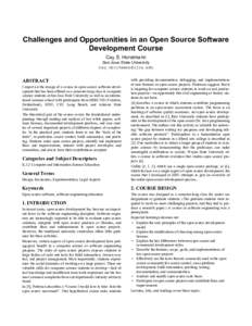 Challenges and Opportunities in an Open Source Software Development Course Cay S. Horstmann San Jose State University 