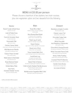 MENU A £35.00 per person Please choose a maximum of two starters, two main courses, plus one vegetarian option and two desserts from the following Starter