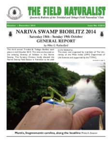 Quarterly Bulletin of the Trinidad and Tobago Field Naturalists’ Club October – December 2014 Issue No: NARIVA SWAMP BIOBLITZ 2014