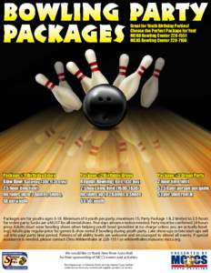 Bowling party packages Great for Youth Birthday Parties! Choose the Perfect Package for You! MCRD Bowling Center[removed]MCAS Bowling Center[removed]