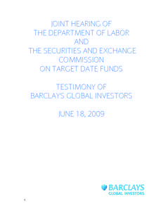 JOINT HEARING OF THE DEPARTMENT OF LABOR AND THE SECURITIES AND EXCHANGE COMMISSION ON TARGET DATE FUNDS