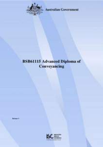 BSB61115 Advanced Diploma of Conveyancing Release 1  BSB61115 Advanced Diploma of Conveyancing