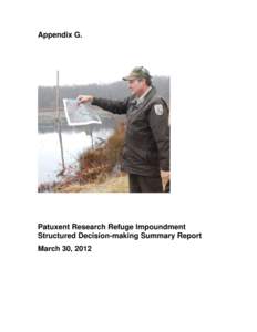Appendix G.  Patuxent Research Refuge Impoundment Structured Decision-making Summary Report March 30, 2012