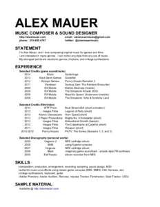ALEX MAUER MUSIC COMPOSER & SOUND DESIGNER http://alexmauer.com phone: [removed]email: [removed]