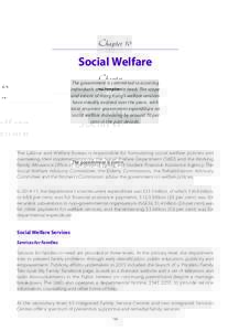 Chapter 10  Social Welfare The government is committed to assisting individuals and families in need. The scope and extent of Hong Kong’s welfare services