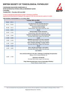 BRITISH SOCIETY OF TOXICOLOGICAL PATHOLOGY CONTINUING EDUCATION SYMPOSIUM 12: MUSCULOSKELETAL SYSTEM, SKIN and MAMMARY GLAND Cambridge Tuesday 10th – Thursday 12th Julyhours of educational activity will be rec