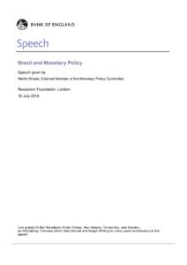 Brexit and Monetary Policy Speech given by Martin Weale, External Member of the Monetary Policy Committee Resolution Foundation, London 18 July 2016