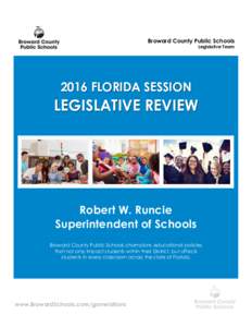 Broward County Public Schools  Legislative Team 2016 FLORIDA SESSION
