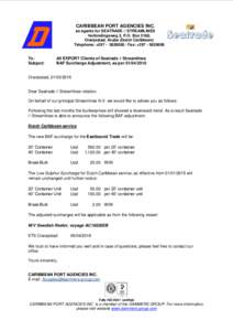 CARIBBEAN PORT AGENCIES INC. as agents for SEATRADE // STREAMLINES Verbindingsweg 2, P.O. Box 5188, Oranjestad, Aruba (Dutch Caribbean) Telephone: +Fax: +