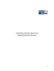 United Way of Greater Kansas City  Shared Outcomes Manual 0