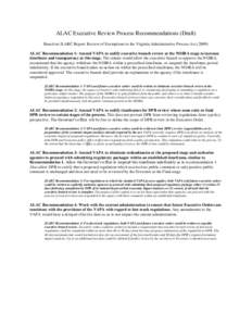 ALAC Executive Review Process Recommendations (Draft) Based on JLARC Report: Review of Exemptions to the Virginia Administrative Process ActALAC Recommendation 1: Amend VAPA to codify executive branch review at t