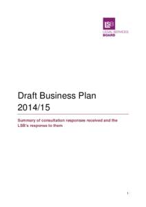 Draft Business Plan[removed]Summary of consultation responses received and the LSB’s response to them  1