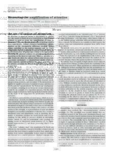 Proc. Natl. Acad. Sci. USA Vol. 96, pp–11686, September 1999 Psychology Measuring the amplification of attention ERIK BLASER*, GEORGE SPERLING*†‡§,