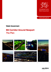 Welsh Government  M4 Corridor Around Newport The Plan  July 2014