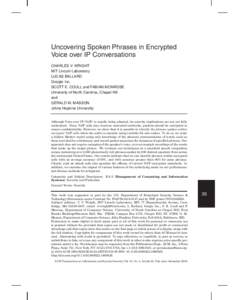 Uncovering Spoken Phrases in Encrypted Voice over IP Conversations CHARLES V. WRIGHT MIT Lincoln Laboratory LUCAS BALLARD Google Inc.
