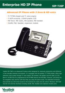 Enterprise HD IP Phone  SIP-T26P Advanced IP Phone with 3 lines & HD voice TI TITAN chipset and TI voice engine