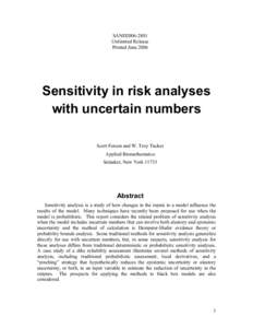 SAND2006-2801 Unlimited Release Printed June 2006 Sensitivity in risk analyses with uncertain numbers