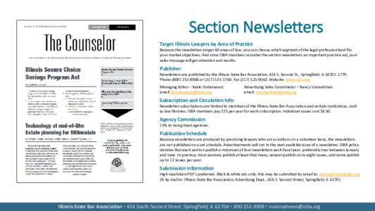 Section Newsletters Target Illinois Lawyers by Area of Practice Because the newsletters target 40 areas of law, you can choose which segment of the legal profession best fits your market objectives. And since ISBA member